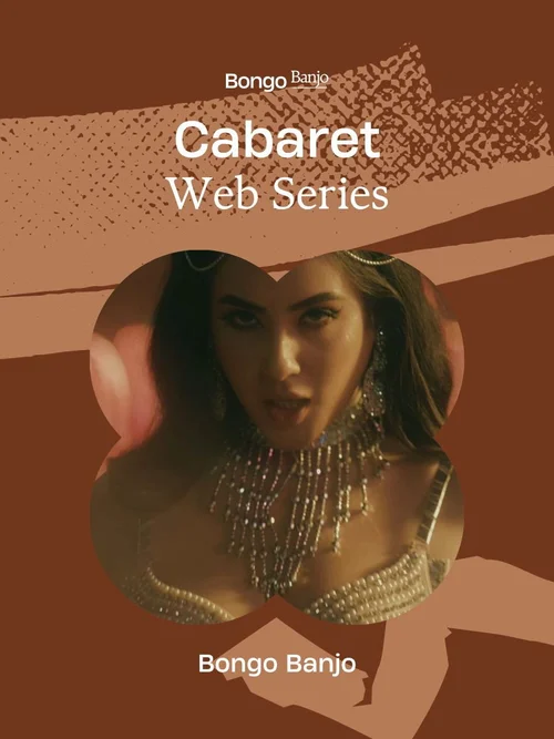 Download Cabaret (2024) Season 1 Complete Bengali WEB Series 480p | 720p | 1080p WEB DL 7 cabaret 2024