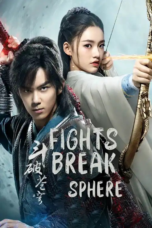 Download Fights Break Sphere (Season 1 & 2) Dual Audio {Hindi Chinese} C Drama Series 480p 720p & 1080p WEB DL 13 fights break sphere season 1