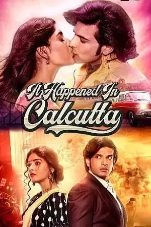 Download It Happened In Calcutta (Season 1) Hindi Complete ALTBalaji Web Series 480p & 720p 17 it happened in calcutta season 1