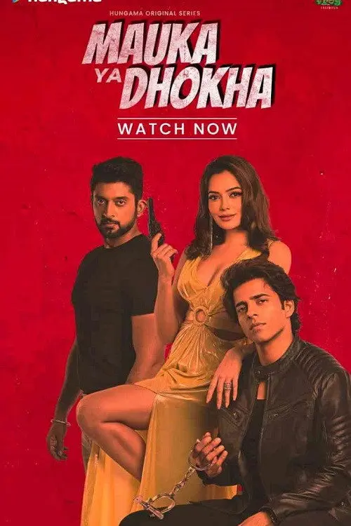 Download Mauka Ya Dhokha (2023) Season 1 Complete Hindi WEB Series 480p | 720p | 1080p HDRip 1 mauka ya dhokha 2023