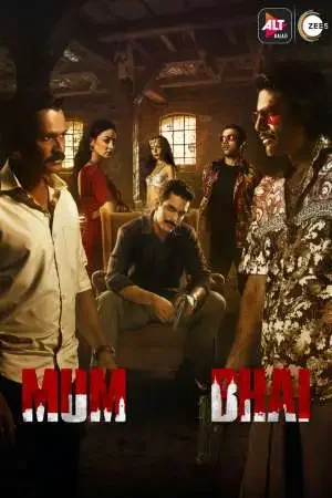 Download Mum Bhai (Season 1) Hindi AltBalaji WEB Series 480p | 720p | 1080p WEB DL 12 mum bhai season 1