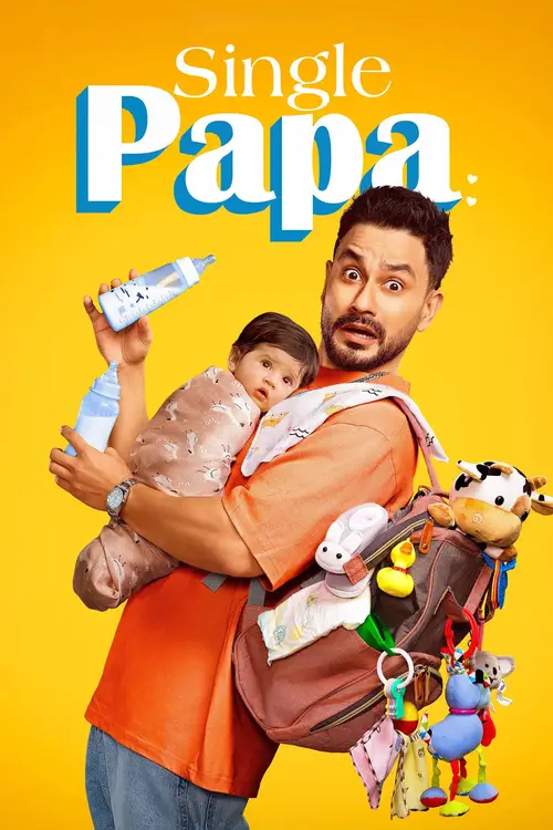 Download Single Papa (Season 1) Hindi Netflix Complete Web Series 480p | 720p | 1080p WEB DL 20 single papa season 1
